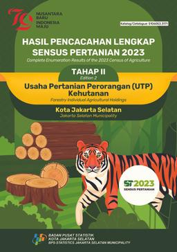 Complete Enumeration Results Of The 2023 Census Of Agriculture - Edition 2 Forestry Individual Agricultural Holdings Jakarta Selatan Municipality