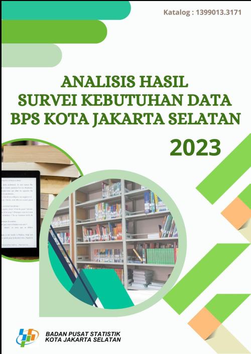 Analysis for The Survey Results of Data Requirement in BPS Kota Jakarta Selatan 2023