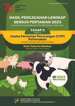 Complete Enumeration Results Of The 2023 Census Of Agriculture - Edition 2 Livestock Individual Agricultural Holdings Jakarta Selatan Municipality