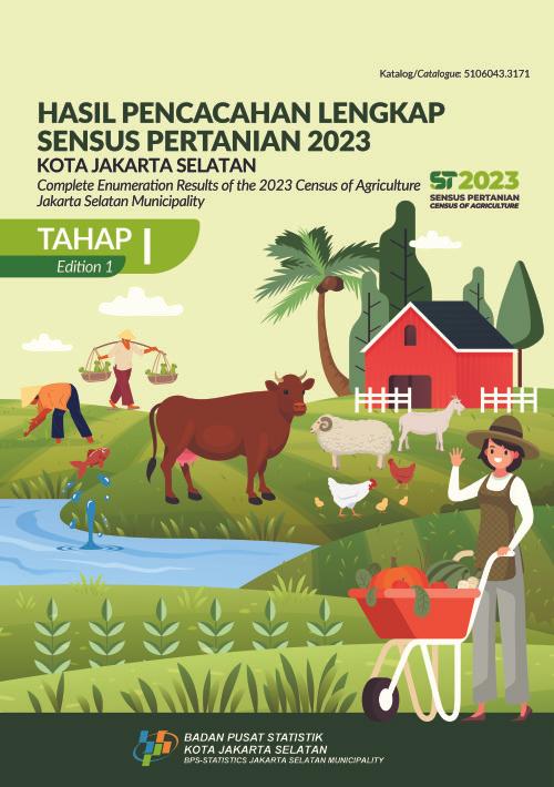 Complete Enumeration Results of the 2023 Census of Agriculture - Edition 1 Jakarta Selatan Municipality