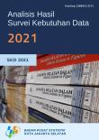 Analisis Hasil Survei Kebutuhan Data BPS Kota Jakarta Selatan 2021