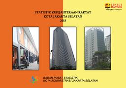 Statistik Kesejahteraan Rakyat Jakarta Selatan 2015