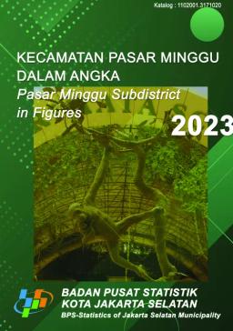 Kecamatan Pasar Minggu Dalam Angka 2023